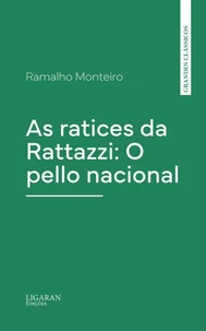 As ratices da Rattazzi: O pello nacional