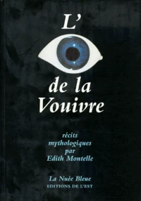L'Oeil De La Vouivre. Recits Mythologiques