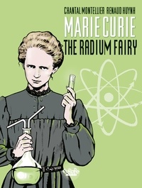  Montellier - Biopic Marie Curie - Volume 1 - The Radium Fairy.