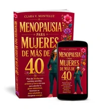 Menopausia Para Mujeres De Más De 40