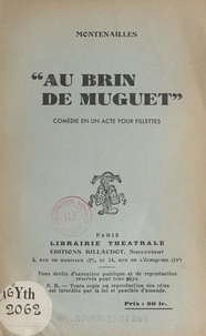  Montenailles - Au brin de muguet - Comédie en un acte pour fillettes.