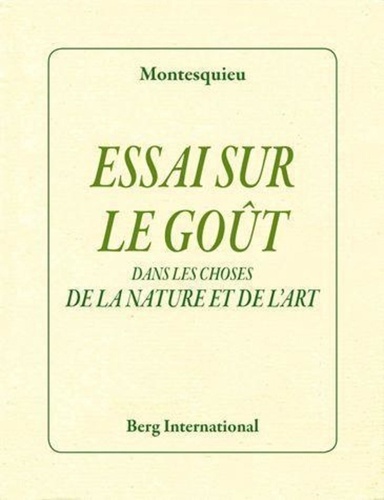  Montesquieu - Essai sur le goût - Dans les choses de la nature et de l'art.