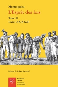 Téléchargement pdf gratuit des livres L'Esprit des lois  - Tome II, Livres XX-XXXI par Montesquieu, Robert Derathé