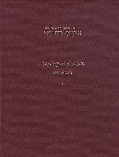 Montesquieu - Oeuvres complètes de Montesquieu - Tomes 3 et 4, De l'esprit des lois - Manuscrits 2 volumes.