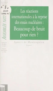 Les Réactions internationales à la reprise des essais nucléaires : beaucoup de bruit pour rien ?