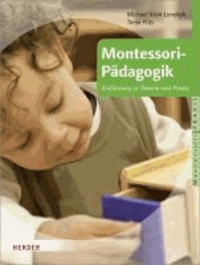 Montessori-Pädagogik - Einführung in Theorie und Praxis.