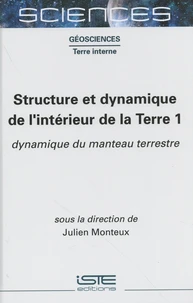 Structure et dynamique de l'intérieur de la Terre
