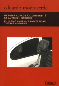 Dernier voyage à l'université et autres histoires
