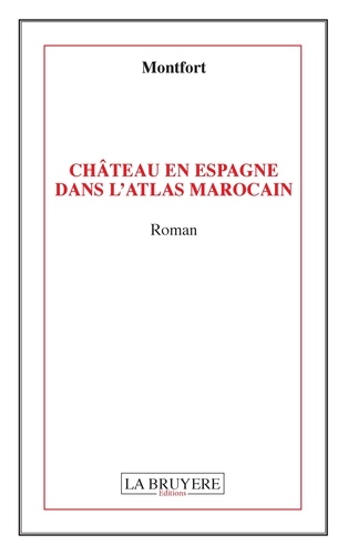  Montfort - Château en Espagne dans l'Atlas marocain.