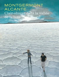 Clair-obscur dans la vallée de la lune Tome 1