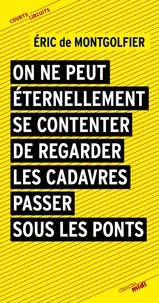 On ne peut éternellement se contenter de regarder les cadavres passer sous les ponts
