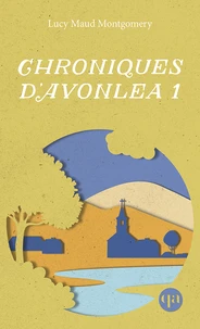 Chroniques d'Avonlea I