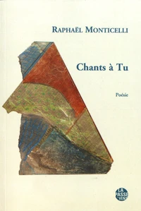 Chants à Tu et Arbres bribes suivi de Triddum pascal