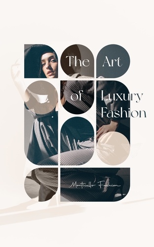  Monticello Fashion - The Art of Luxury Fashion.