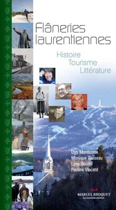 Flaneries laurentiennes, histoire, tourisme, litterature