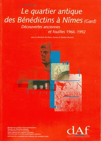 Le quartier antique des Bénédictins à Nîmes ( Gard)