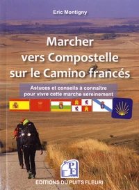 Marcher vers Compostelle sur le Camino francés
