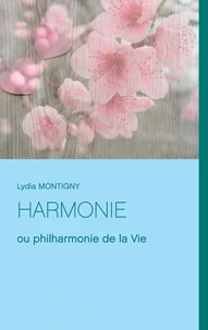 Harmonie ou philharmonie de la Vie