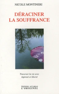 Déraciner la souffrance