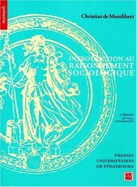 Introduction Au Raisonnement Sociologique. 3eme Edition
