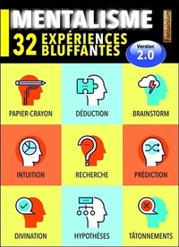 Mentalisme : 32 expériences bluffantes