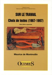 Sur Le Travail. Choix De Textes (1967-1997), 2eme Edition Augmentee
