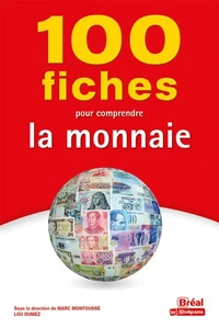100 fiches pour comprendre la monnaie