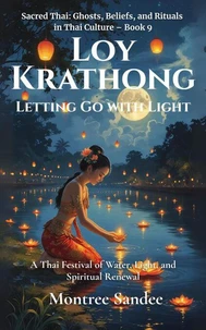 Loy Krathong: Letting Go with Light