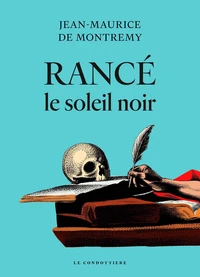 Rancé, le soleil noir