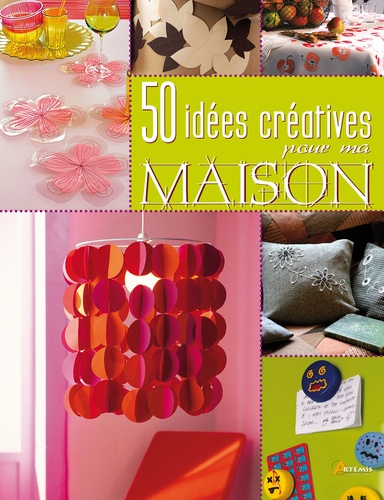 Montse Sanz - 50 idées créatives pour ma maison.