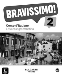 Montserrat Cañada - Bravissimo! 2 - Corso d'italiano, lessico e grammatica A2.