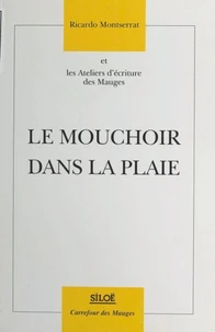 Le mouchoir dans la plaie