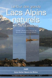 Le tour des grands lacs alpins naturels en 80 questions