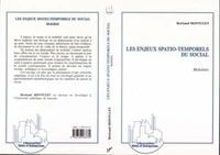 Les enjeux spatio-temporels du social