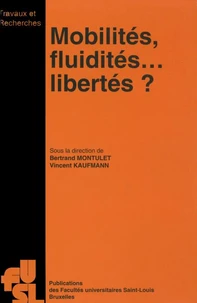 Mobilités, fluidités... libertés ?