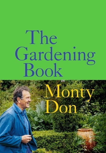 Monty Don - The Gardening Book.