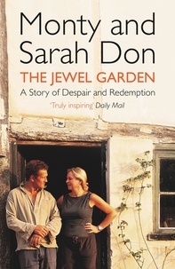 Monty Don et Sarah Don - The Jewel Garden.