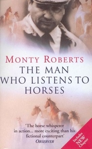 Monty Roberts - The Man Who Listens To Horses.