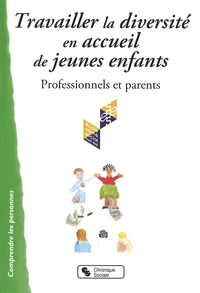 Travailler la diversité en accueil de jeunes enfants
