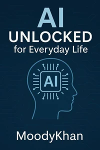 AI Unlocked: for Everyday Life