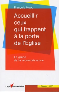 Accueillir ceux qui frappent à la porte de l'Eglise