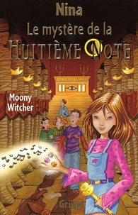 Moony Witcher - Nina Tome 2 : Le mystère de la huitième note.