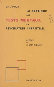 La pratique des tests mentaux en psychiatrie infantile