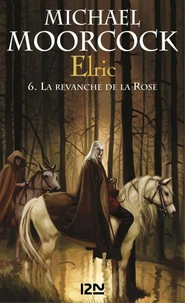 Elric le Nécromancien ; La Sorcière dormante ; La Revanche de la Rose