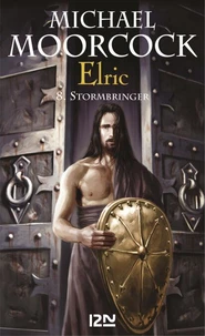 L'Epée noire ; Stormbringer ; Elric à la fin des temps