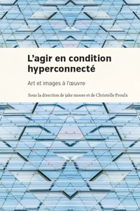 L'agir en condition hyperconnectée