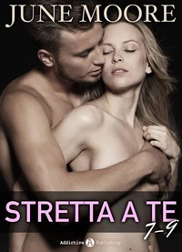 Stretta a te, vol. 7-9