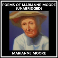 Poems Of Marianne Moore (Unabridged)