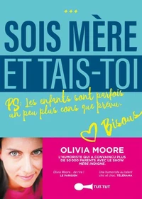 Sois-mère et tais-toi !