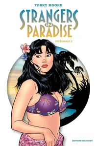 Strangers in paradise Intégrale Tome 2